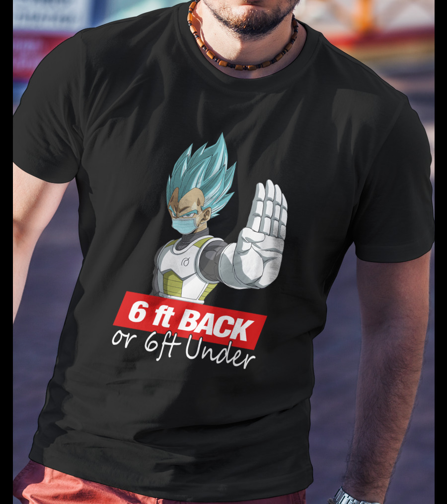 6 Ft Back Or 6 Ft Under Vegeta With Mask T-Shirt