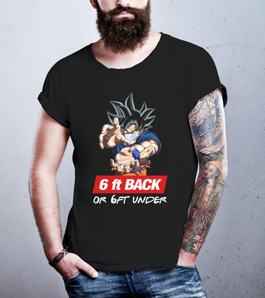 GOKU 6ft BACK OR 6FT UNDER Masked Super Saiyan T-Shirt