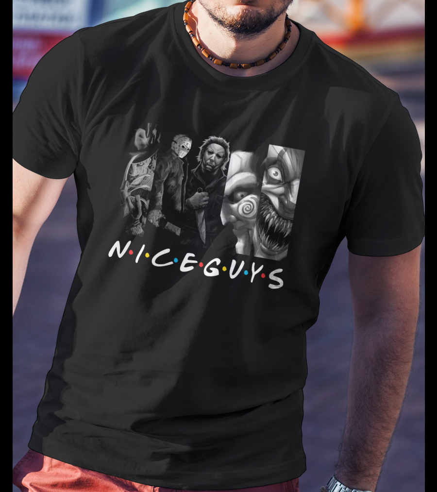 Horror Movies Characters Nice Guys Friends T-Shirt