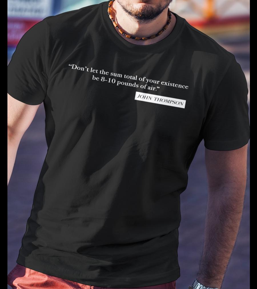Oklahoma State Coach Quote By John Thompson T-Shirt