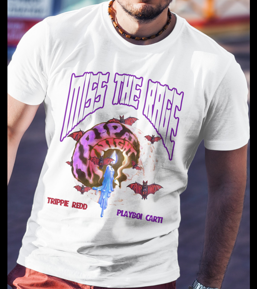 Miss The Rage Trip At Night Trippie Redd Playboi Carti T-Shirt
