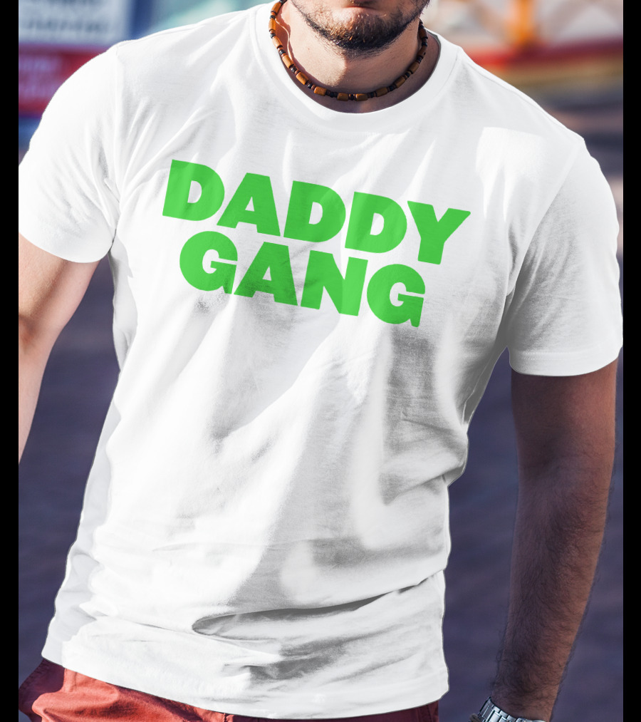 Daddy Gang Bold Green Text T-Shirt