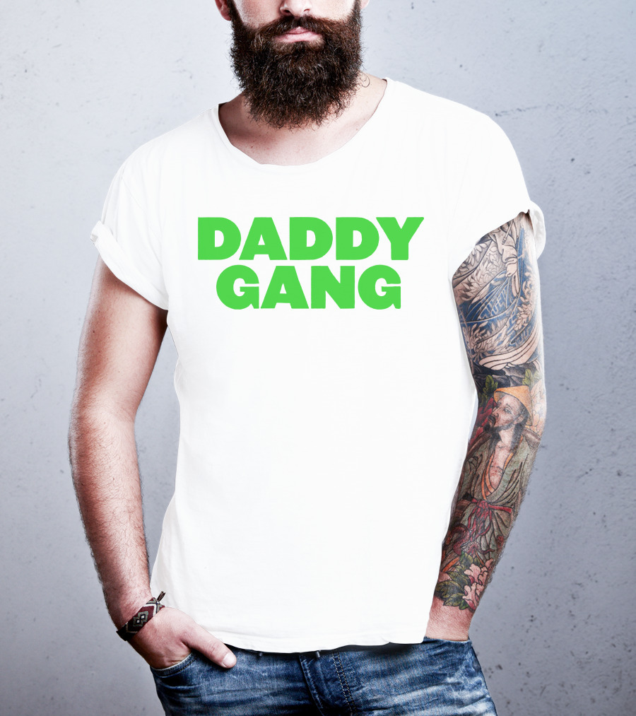Daddy Gang Bold Green Text T-Shirt