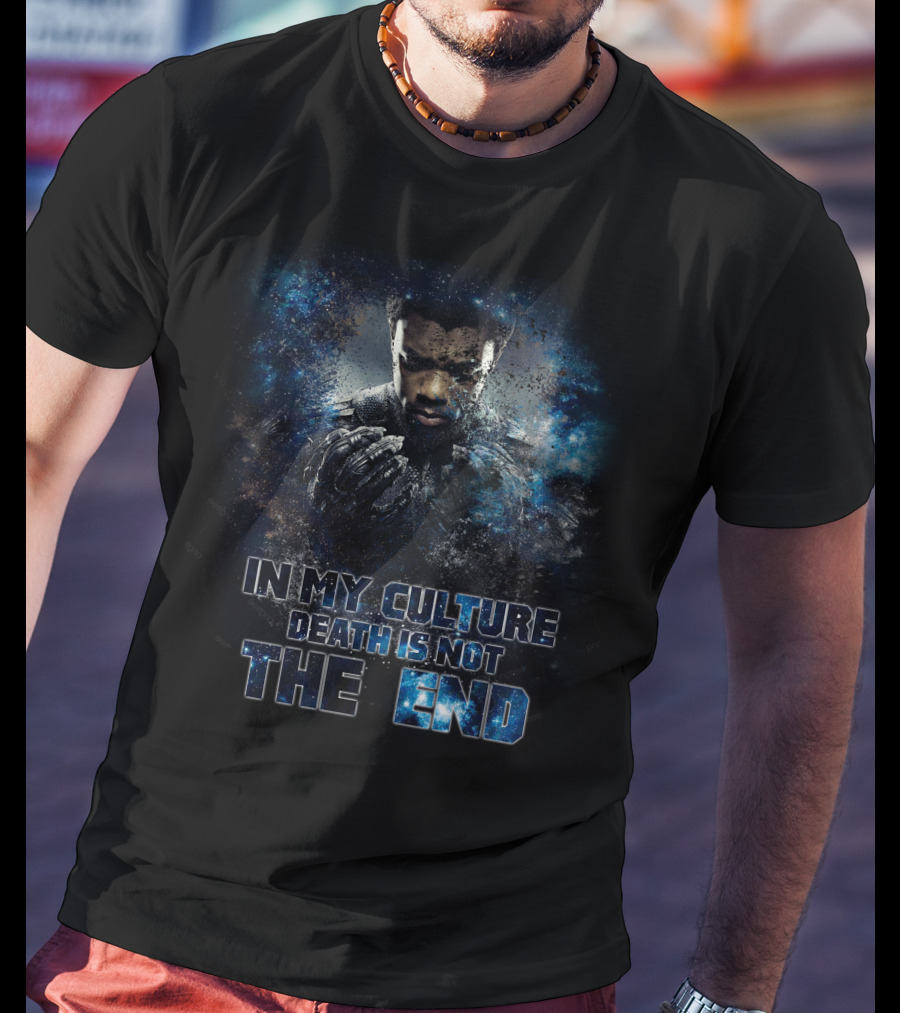 Black Panther In My Culture Death Is Not The End T-Shirt