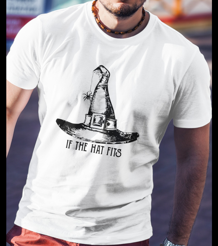If The Hat Fits Witch Hat With Spider Halloween T-Shirt