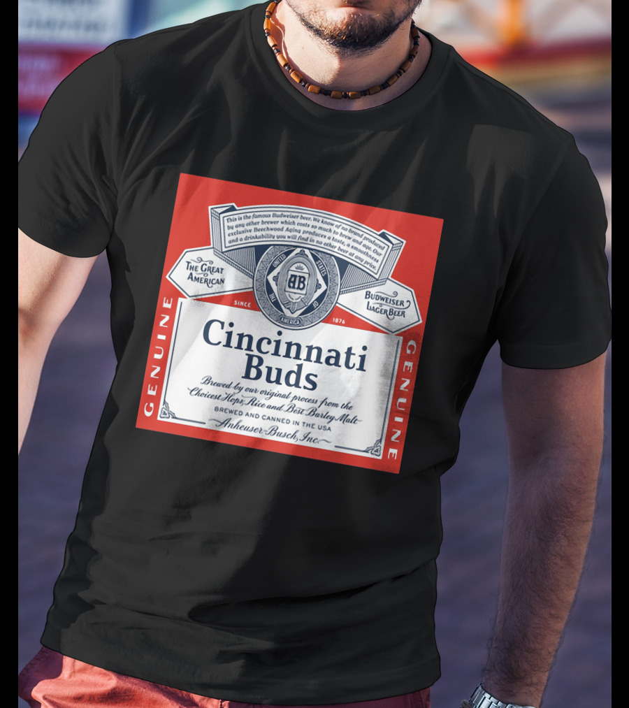 Cincinnati Buds Budweiser Lager Beer Label Genuine Anheuser Busch T-Shirt