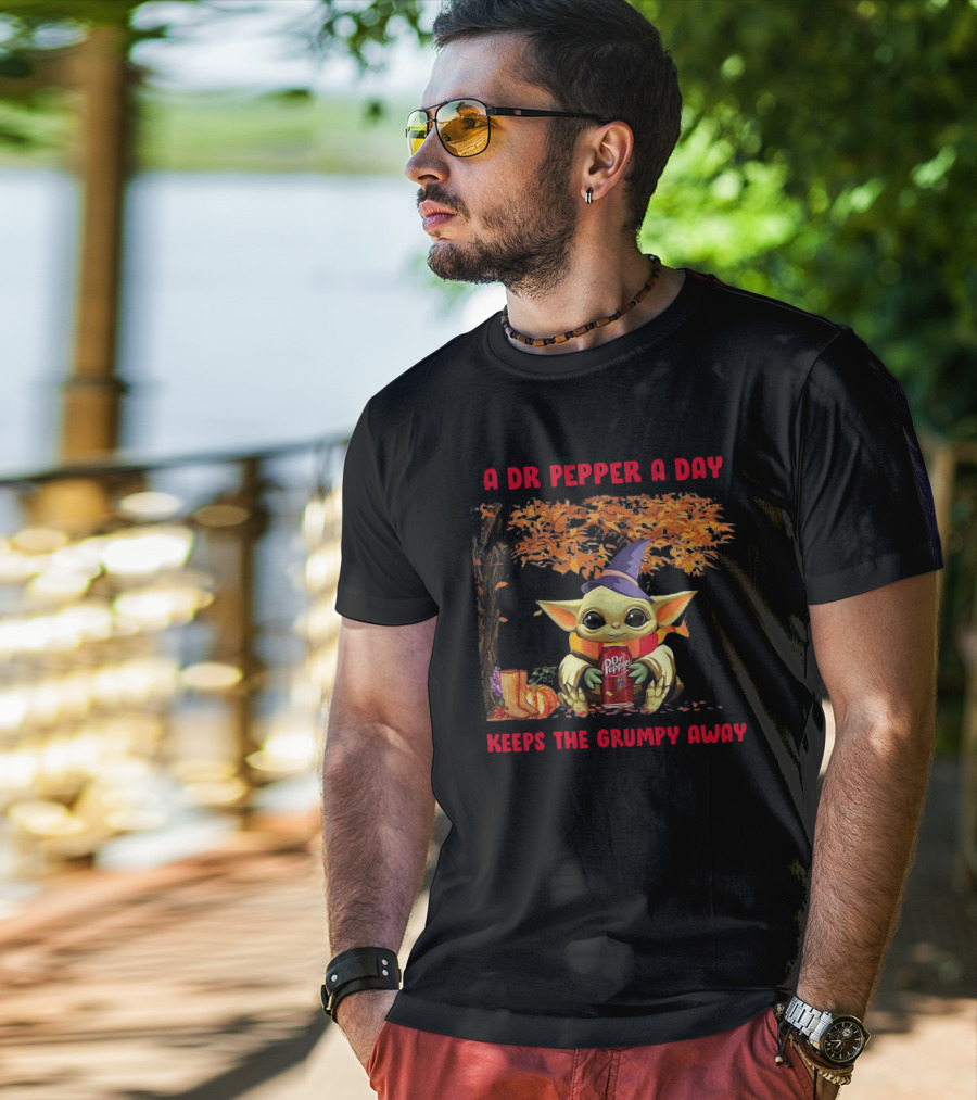 A Dr Pepper A Day Baby Yoda Keeps The Grumpy Away T-Shirt