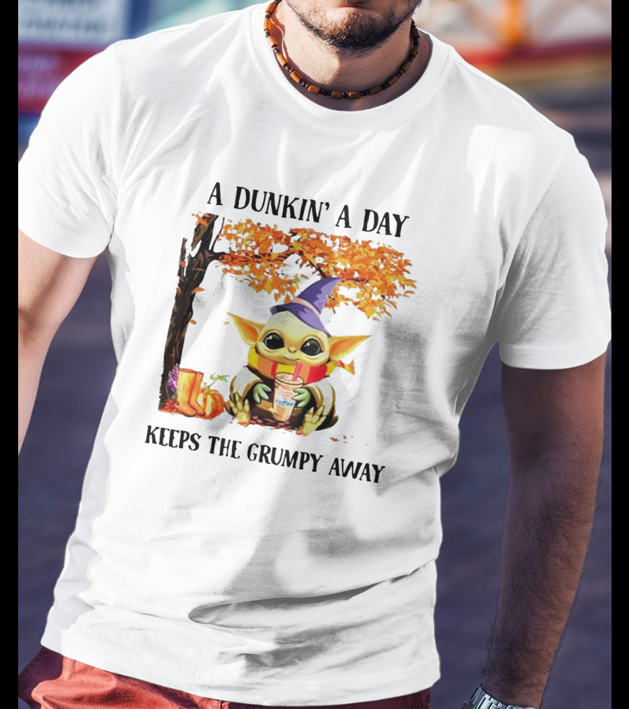 A Dunkin' A Day Keeps The Grumpy Away Baby Yoda Autumn Halloween T-Shirt