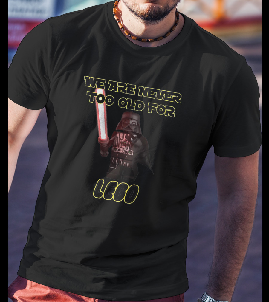 Darth Vader LEGO We Are Never Too Old For LEGO T-Shirt
