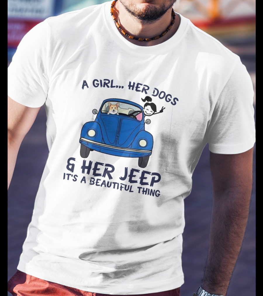 A Girl Her Dogs And Her Jeep It's A Beautiful Thing T-Shirt