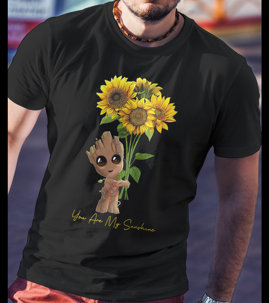 Baby Groot Holding Sunflowers You Are My Sunshine T-Shirt