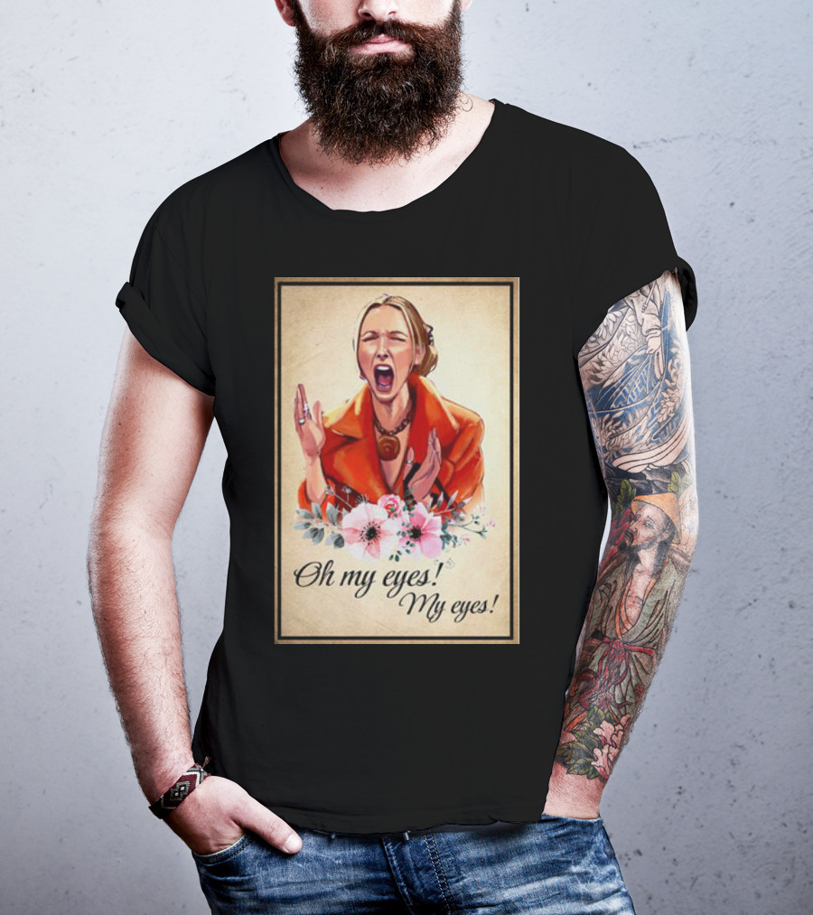 Phoebe Buffay Oh My Eyes My Eyes Flowers T-Shirt