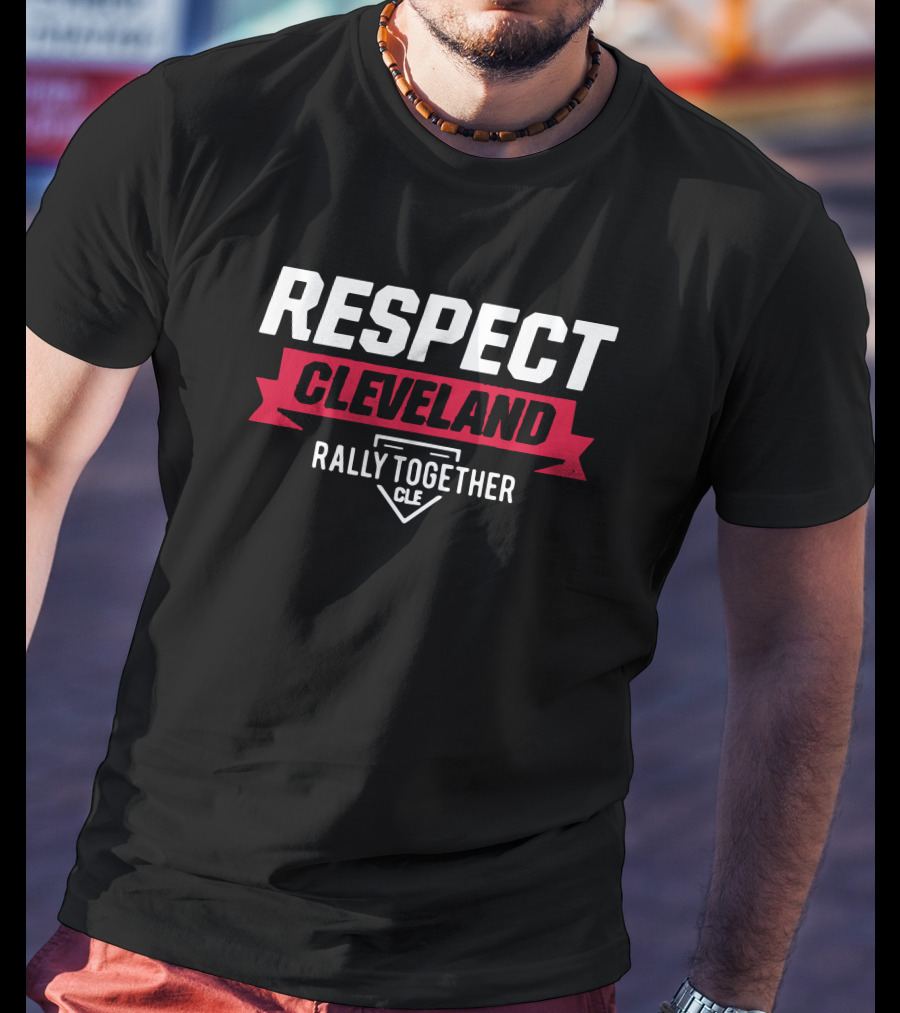 RESPECT CLEVELAND Rally Together CLE T-Shirt