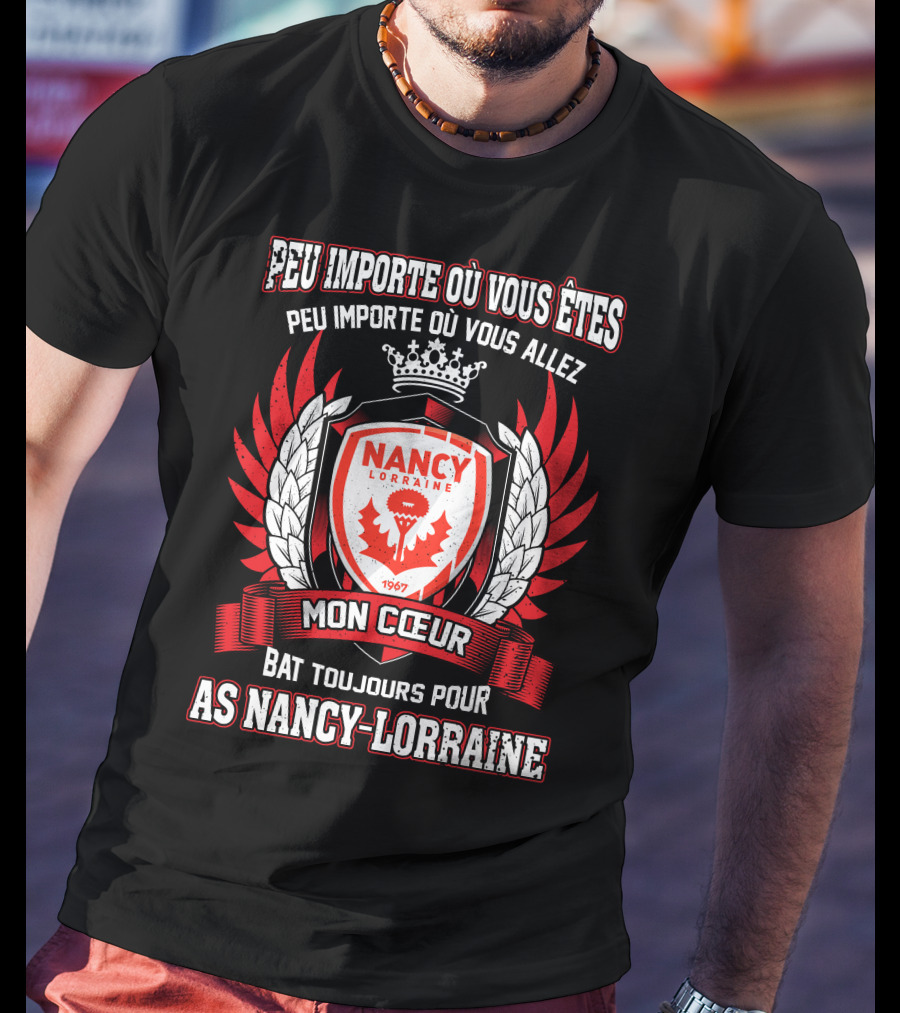 Peu Importe Où Vous Êtes Mon Cœur Bat Toujours Pour AS Nancy Lorraine 1967 T-Shirt