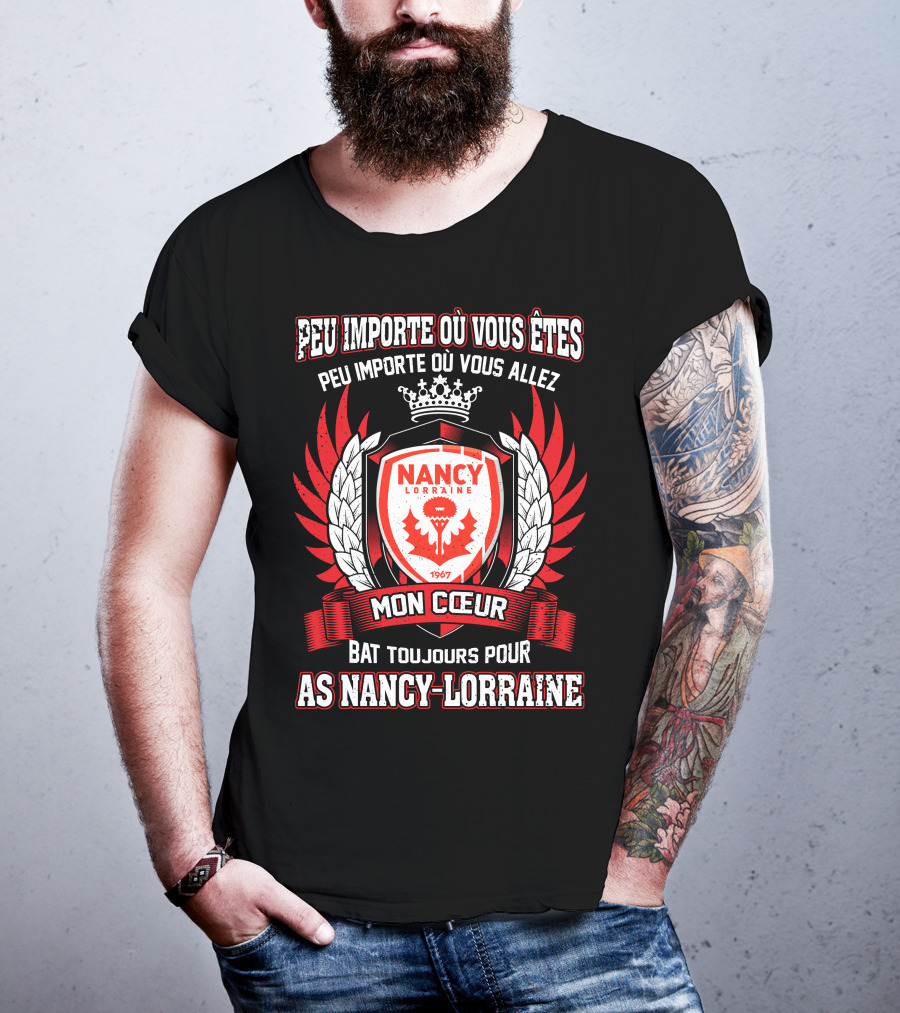 Peu Importe Où Vous Êtes Mon Cœur Bat Toujours Pour AS Nancy Lorraine 1967 T-Shirt
