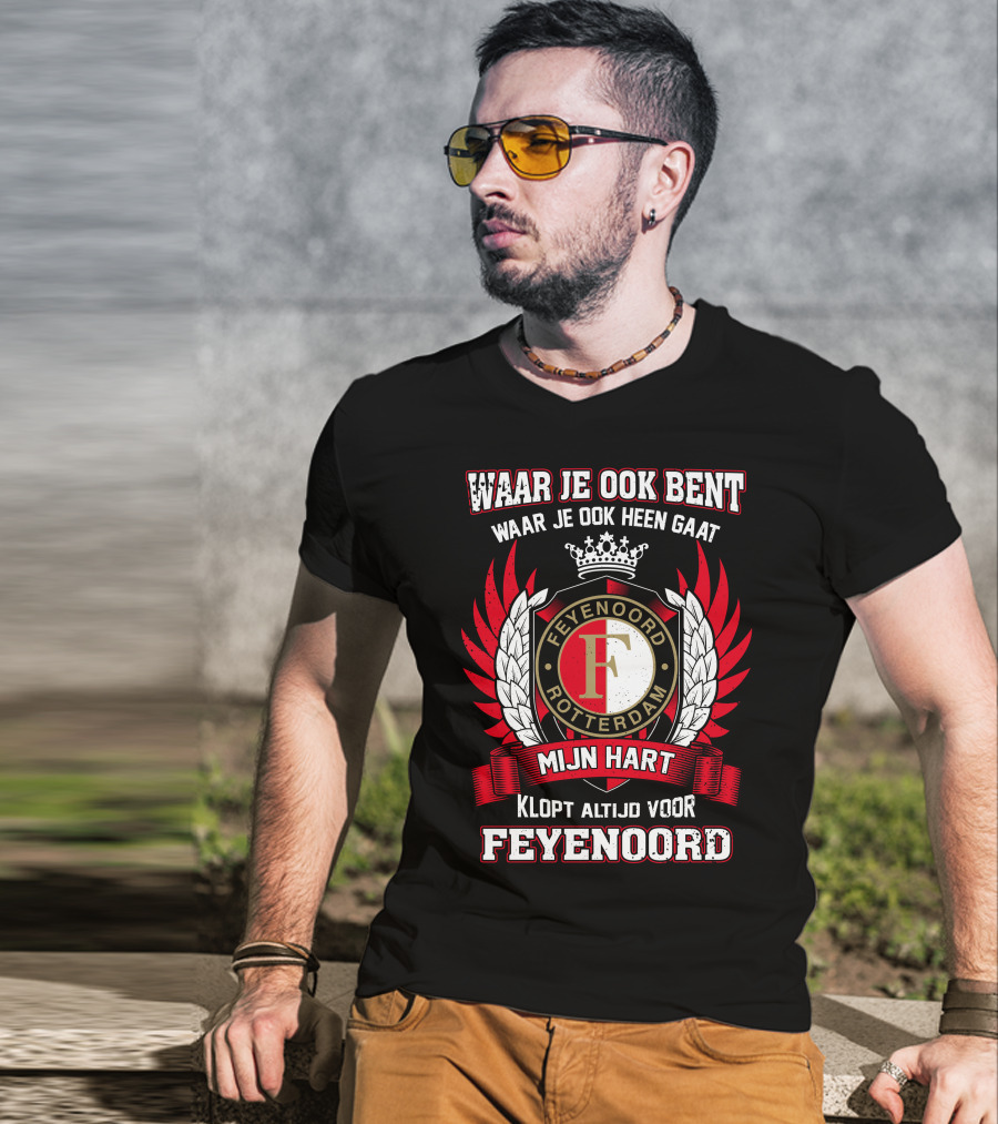 Waar Je Ook Bent Mijn Hart Klopt Altijd Voor Feyenoord Rotterdam T-Shirt