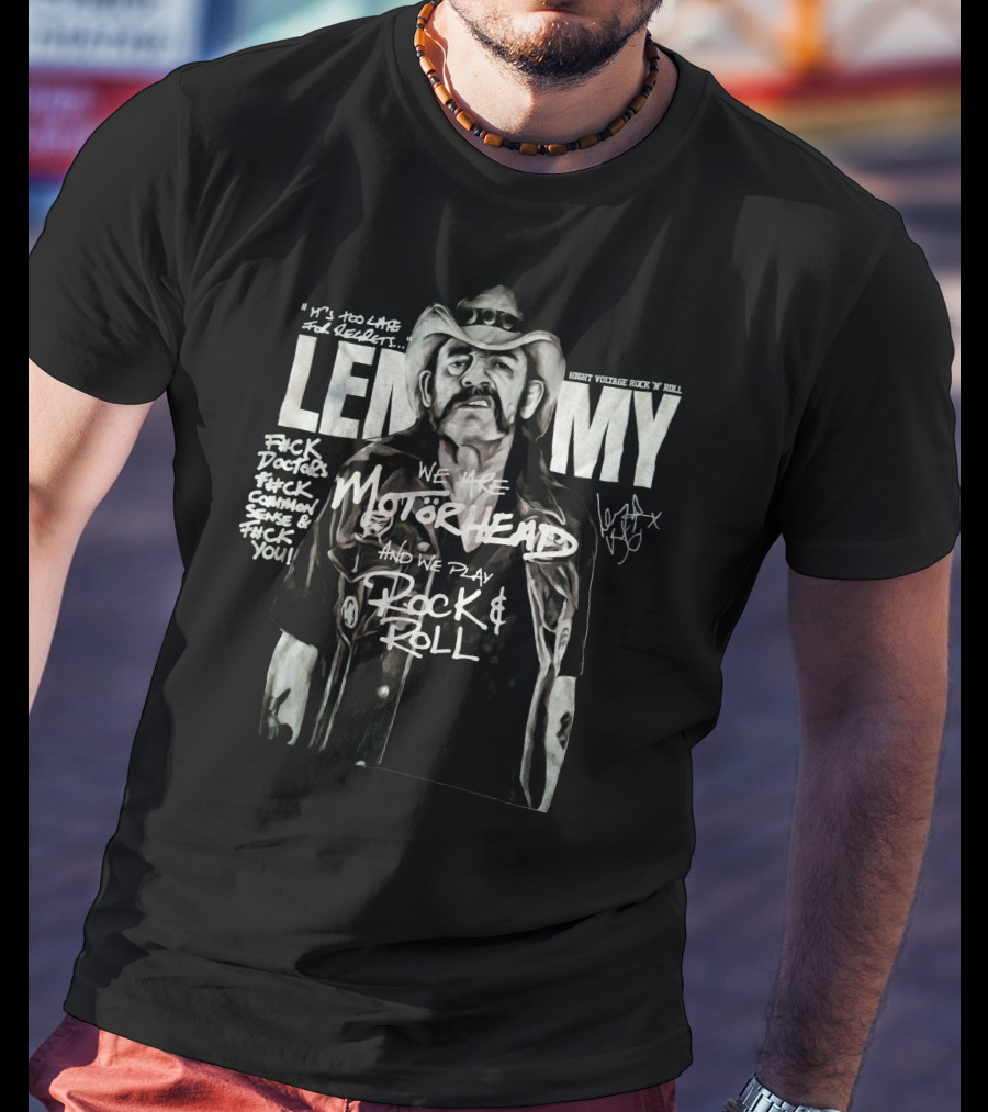Lemmy Motorhead High Voltage Rock N Roll We Are Motörhead And We Play Rock And Roll T-Shirt