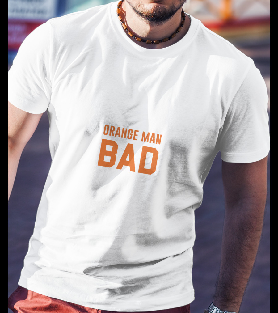 ORANGE MAN BAD T-Shirt