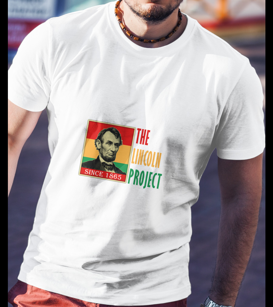 THE LINCOLN PROJECT SINCE 1865 T-Shirt
