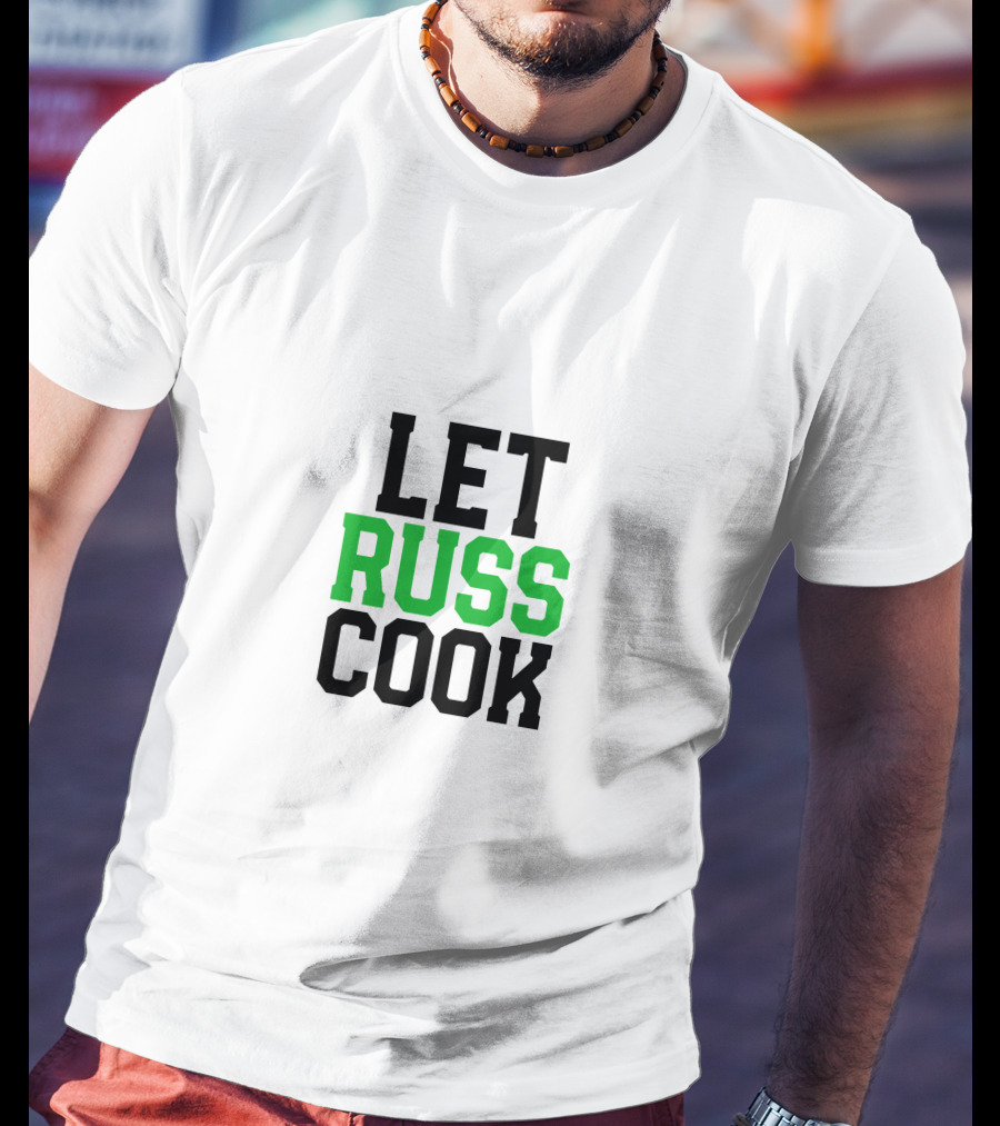 Let Russ Cook Bold Lettering Black Green Text T-Shirt