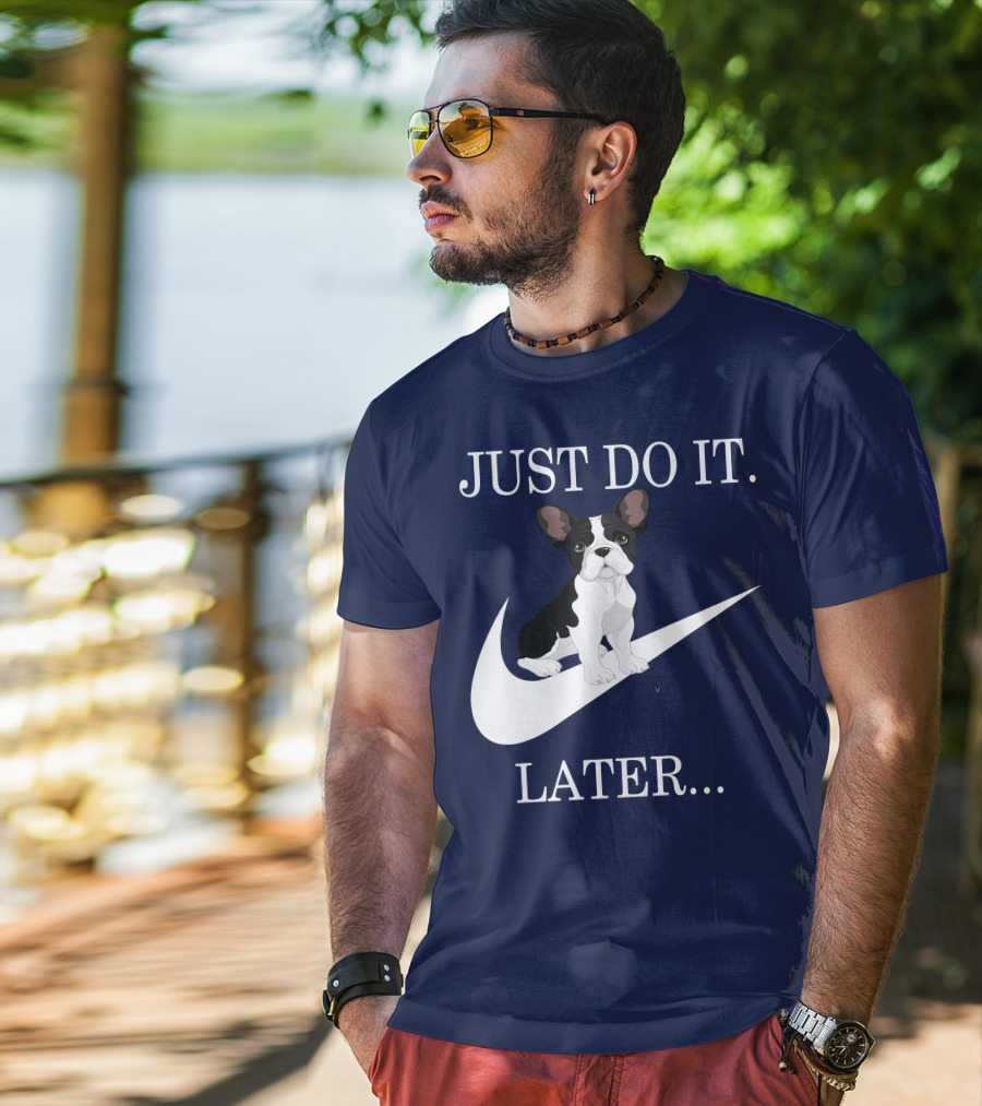 Just Do It Later Frenchie Iconic T-Shirt
