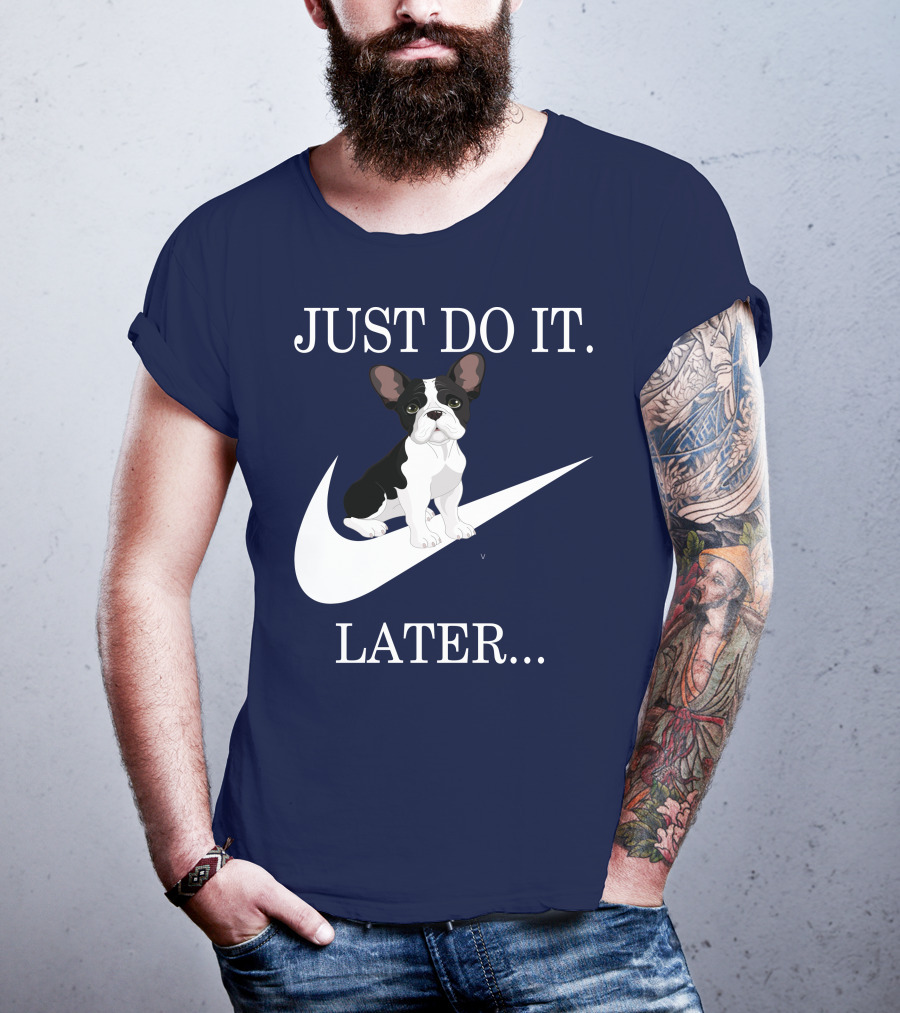 Just Do It Later Frenchie Iconic T-Shirt
