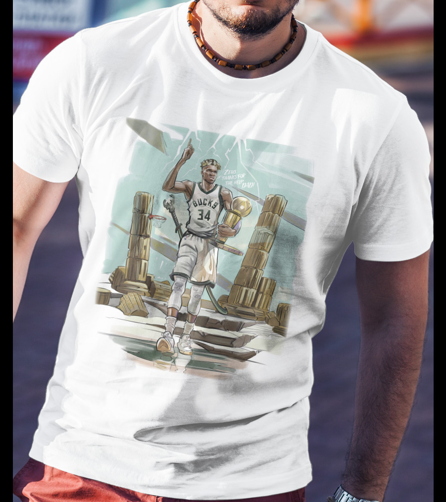 Bucks Zeus Thanks For The Help Dad T-Shirt