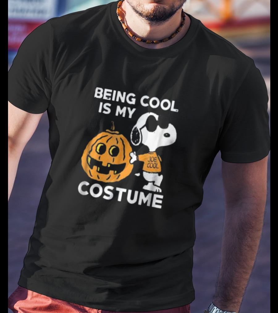 Being Cool Is My Costume Joe Cool Snoopy Peanuts T-Shirt