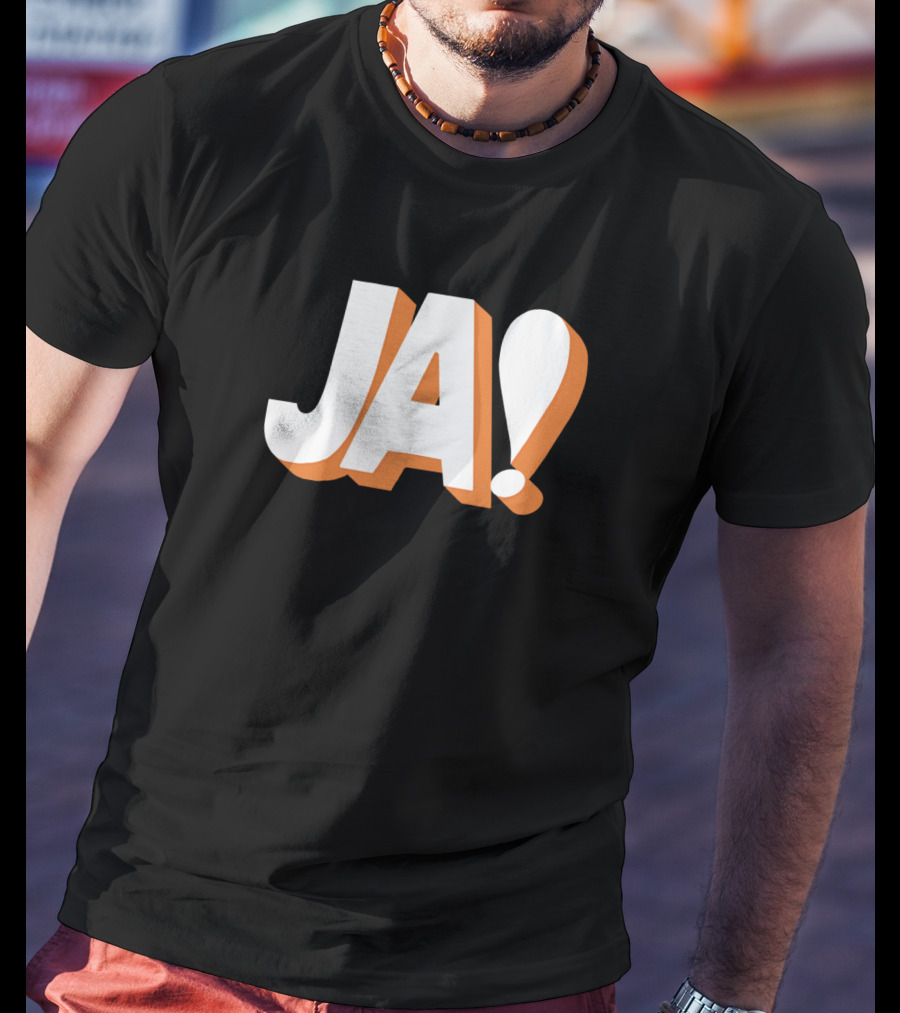 Ja Funny German Slogan Typography T-Shirt