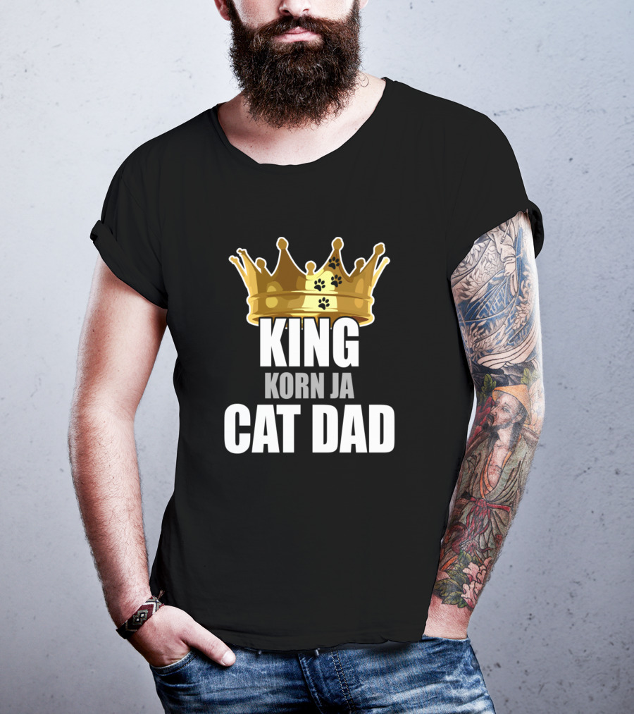 King Korn Ja Cat Dad T-Shirt