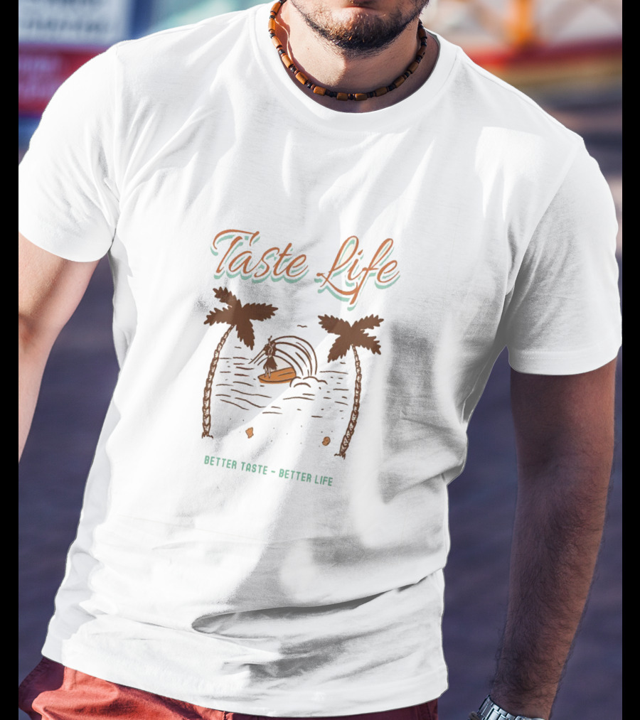 Taste Life Better Taste Better Life Surfing Palm Beach Scene T-Shirt