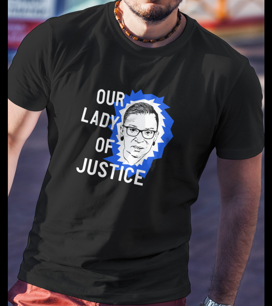Our Lady Of Justice Ginsburg T-Shirt