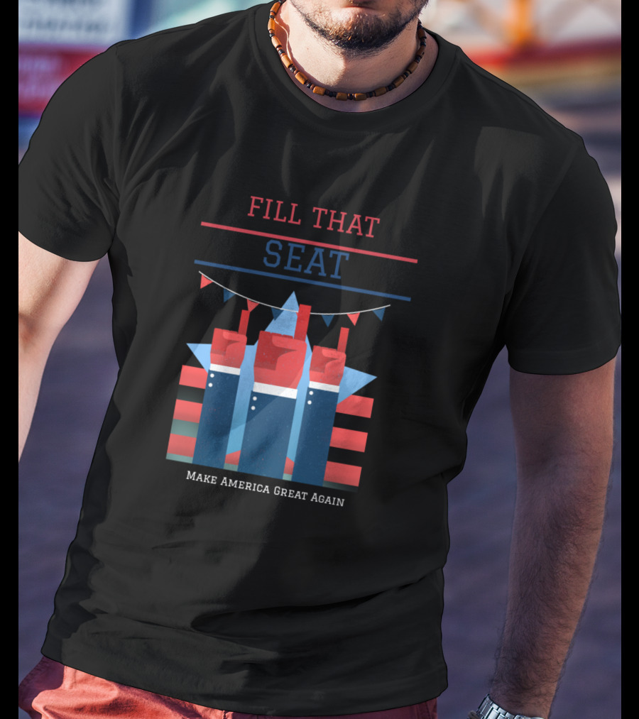 Fill That Seat Make America Great Again Court 8Y T-Shirt