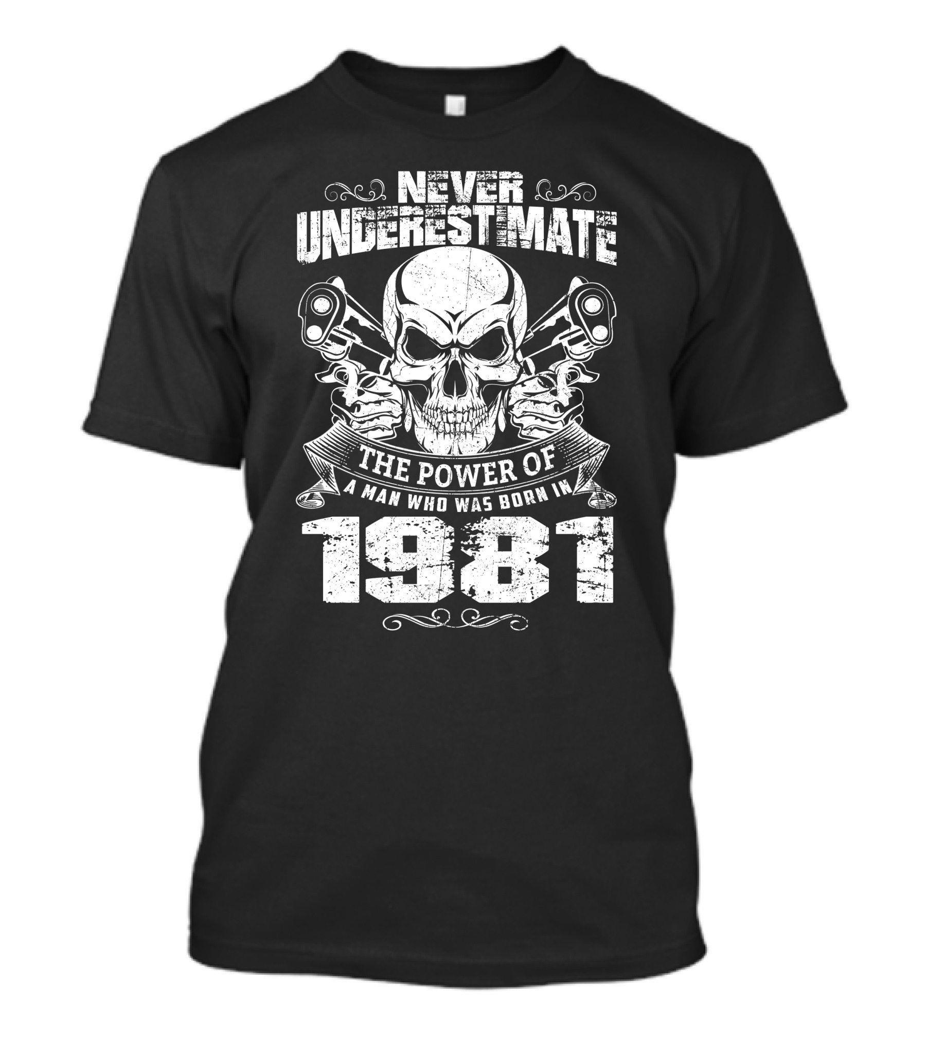 Never Underestimate The Power Of A Man Who Was Born In 1981 Skull And Pistons T-Shirt