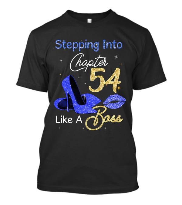 Stepping Into Chapter 54 Like A Boss T-Shirt