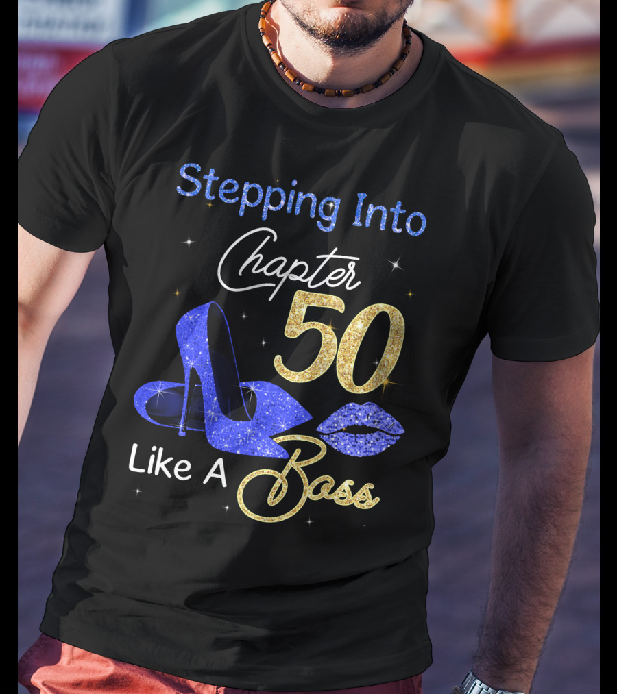 Stepping Into Chapter 50 Like A Boss T-Shirt