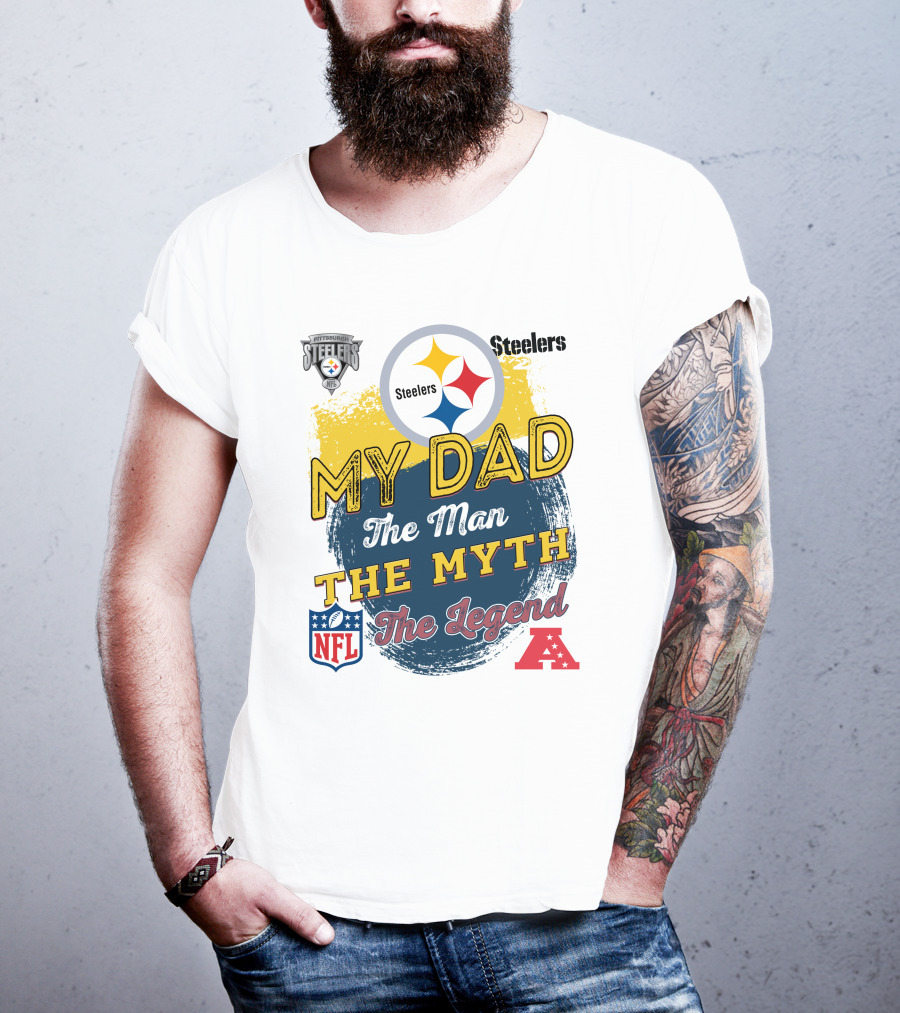 Pittsburgh Steelers My Dad The Man The Myth The Legend NFL AFC T-Shirt