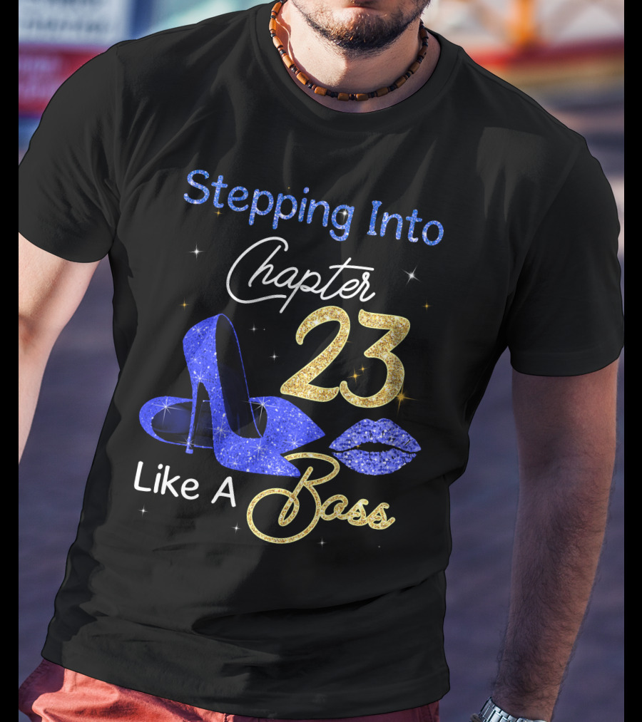Stepping Into Chapter 23 Like A Boss T-Shirt