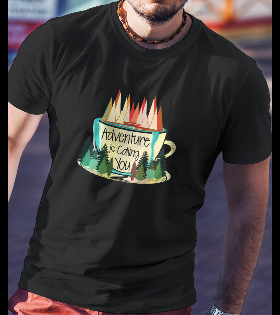Adventure Is Calling You Wilderness Mug Forest Scene 2811 T-Shirt