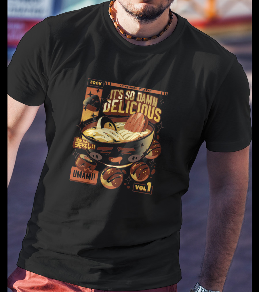 300x Anime Food It's So Damn Delicious Umami Vol 1 T-Shirt