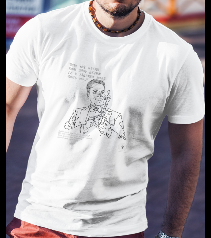 And The Oscar For Best Actor In A Leading Role Goes To Sidney Poitier Lilies Of The Field 36th Annual Academy Awards April 13th 1964 T-Shirt