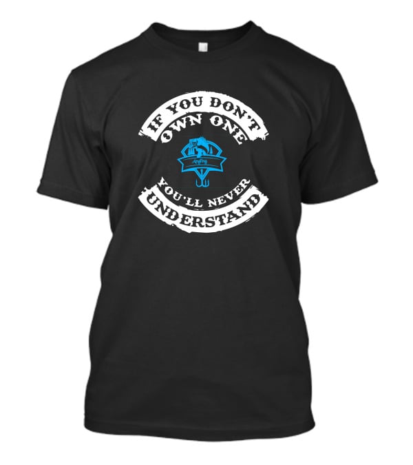 If You Don't Own One You'll Never Understand Angling Bait T-Shirt