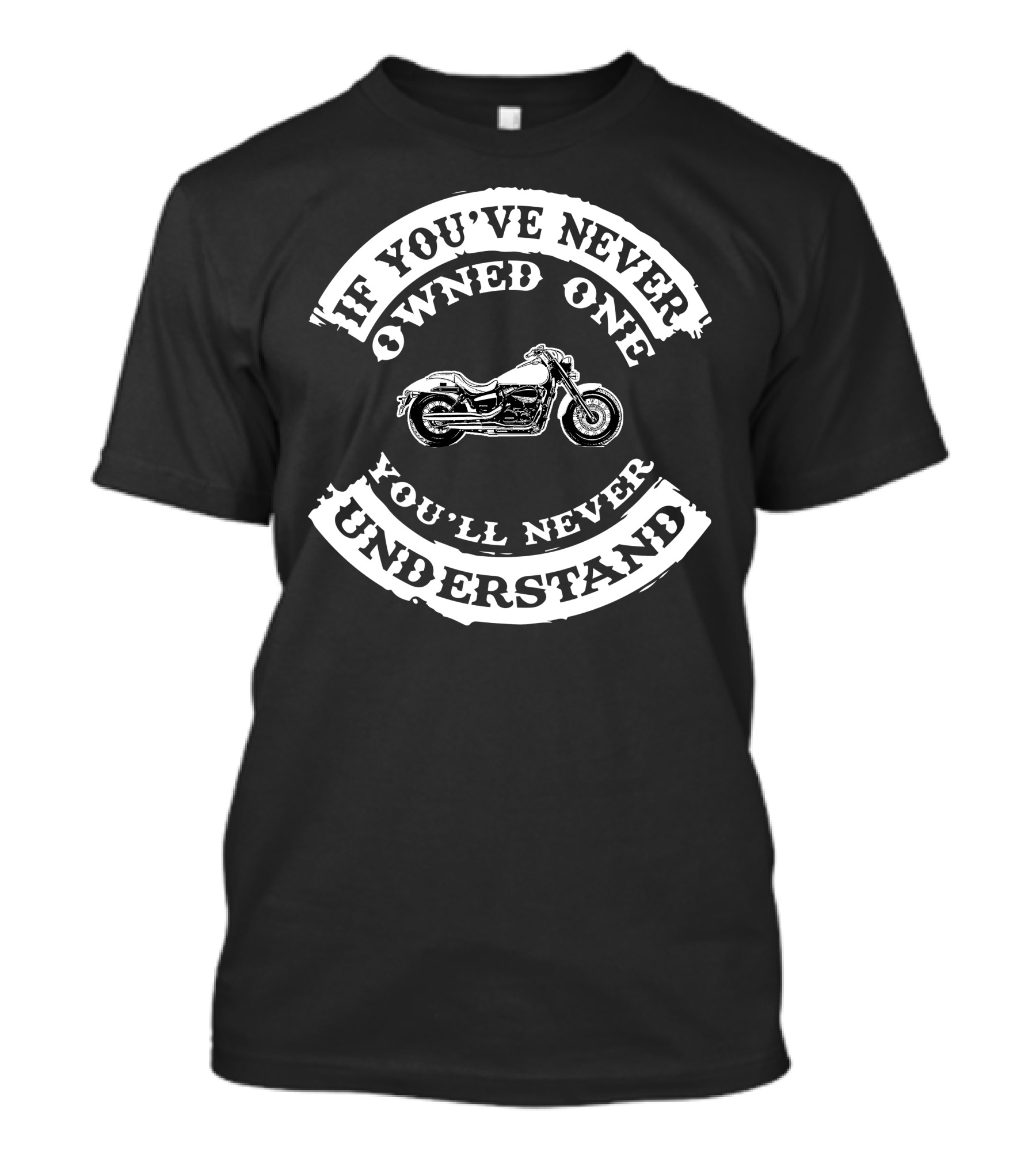 If You've Never Owned One You'll Never Understand Shadow Phantom T-Shirt