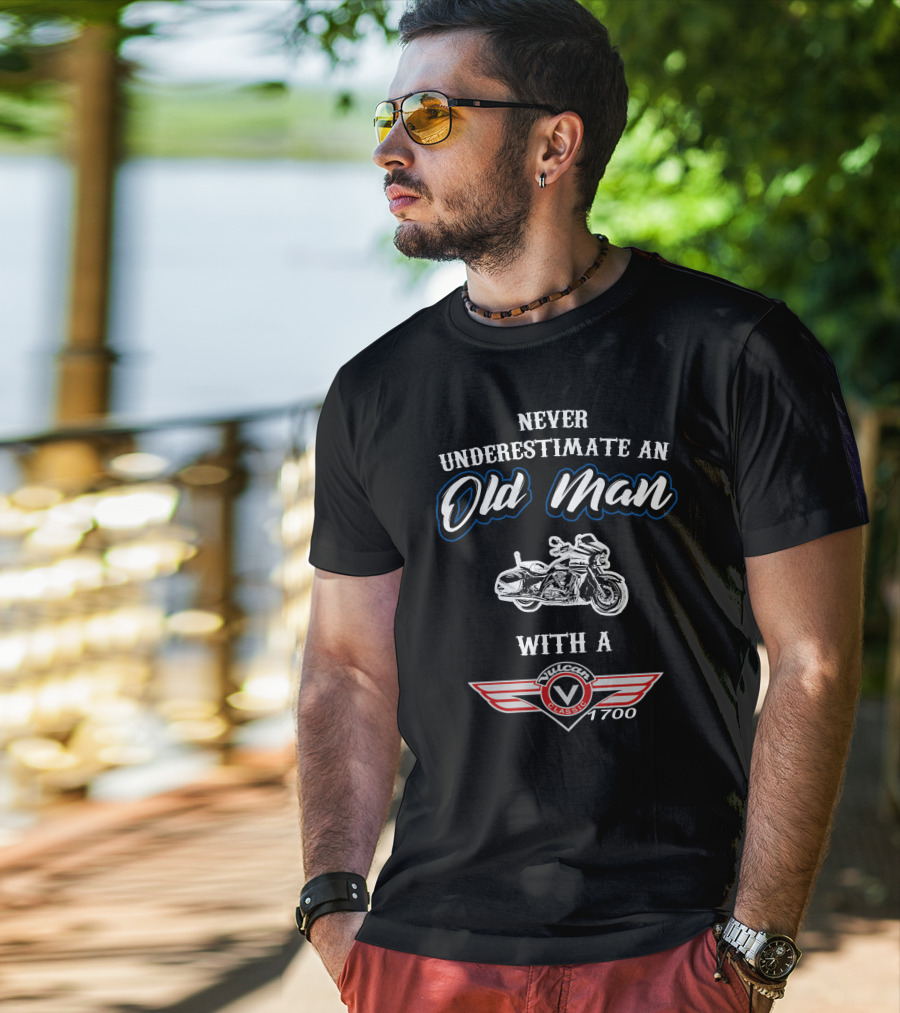 Never Underestimate An Old Man With A Vulcan Classic 1700 T-Shirt