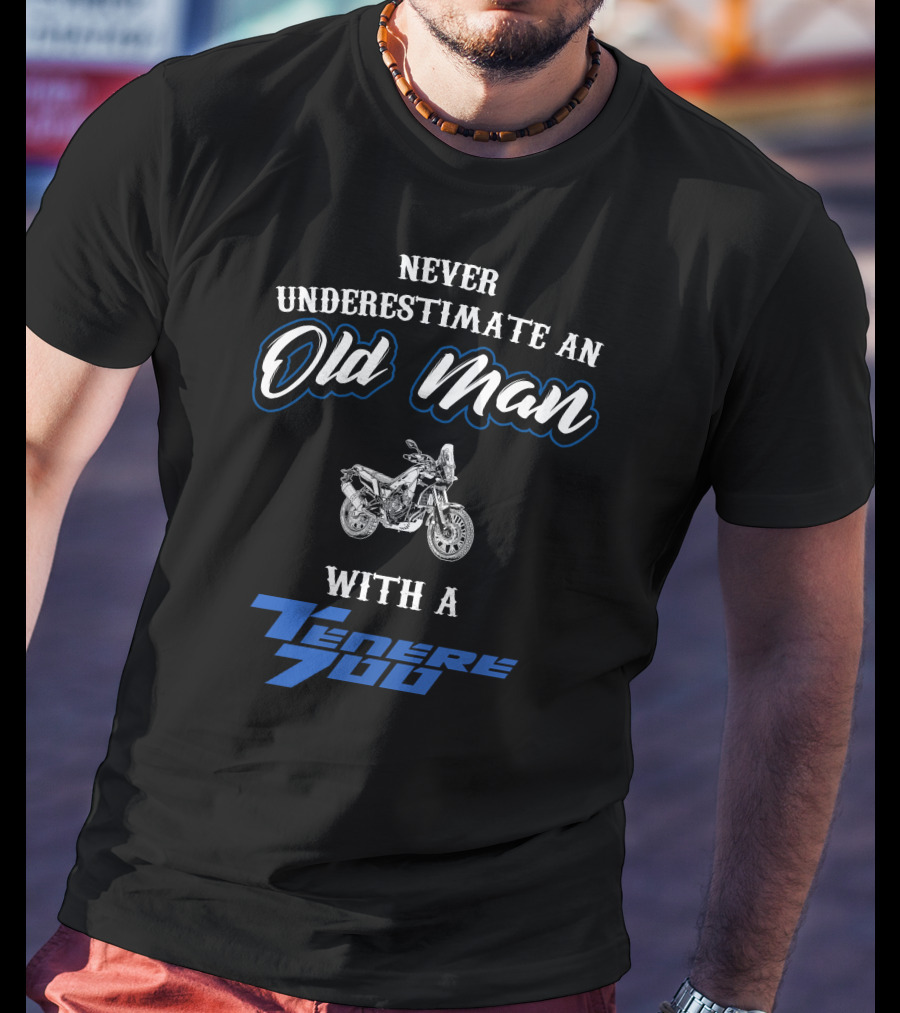 Never Underestimate An Old Man With A Tenere 700 T-Shirt