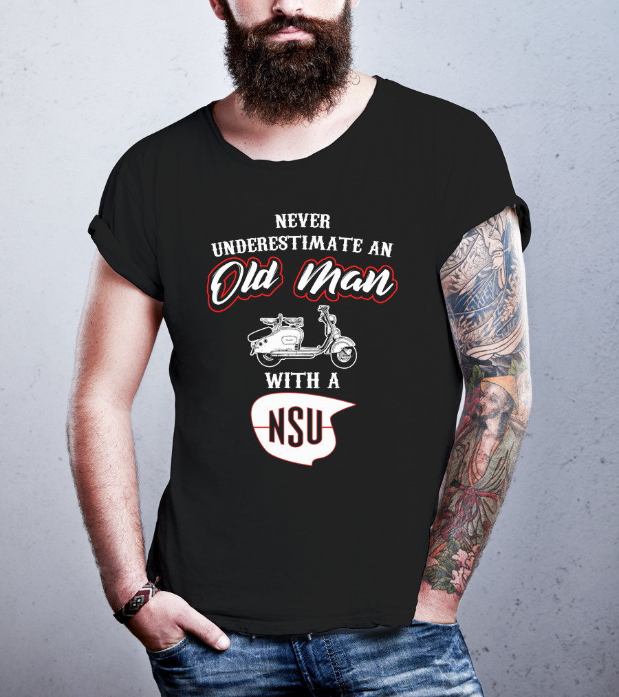 Never Underestimate An Old Man With A NSU Scooter T-Shirt