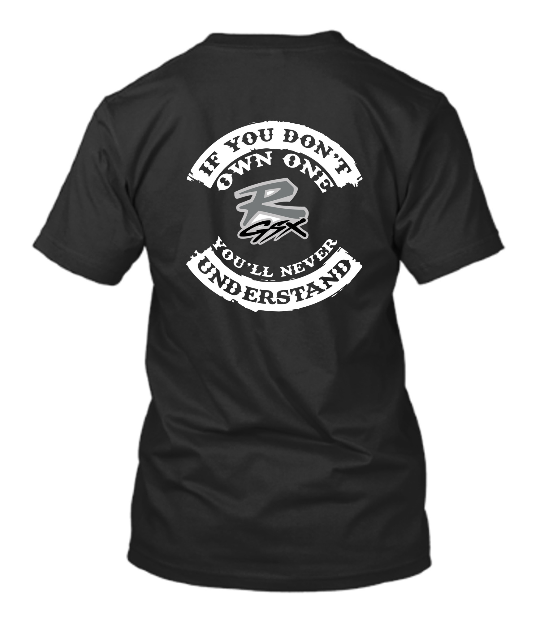 SUZUKI GSX 1000/750 If You Don't Own One You'll Never Understand T-Shirt