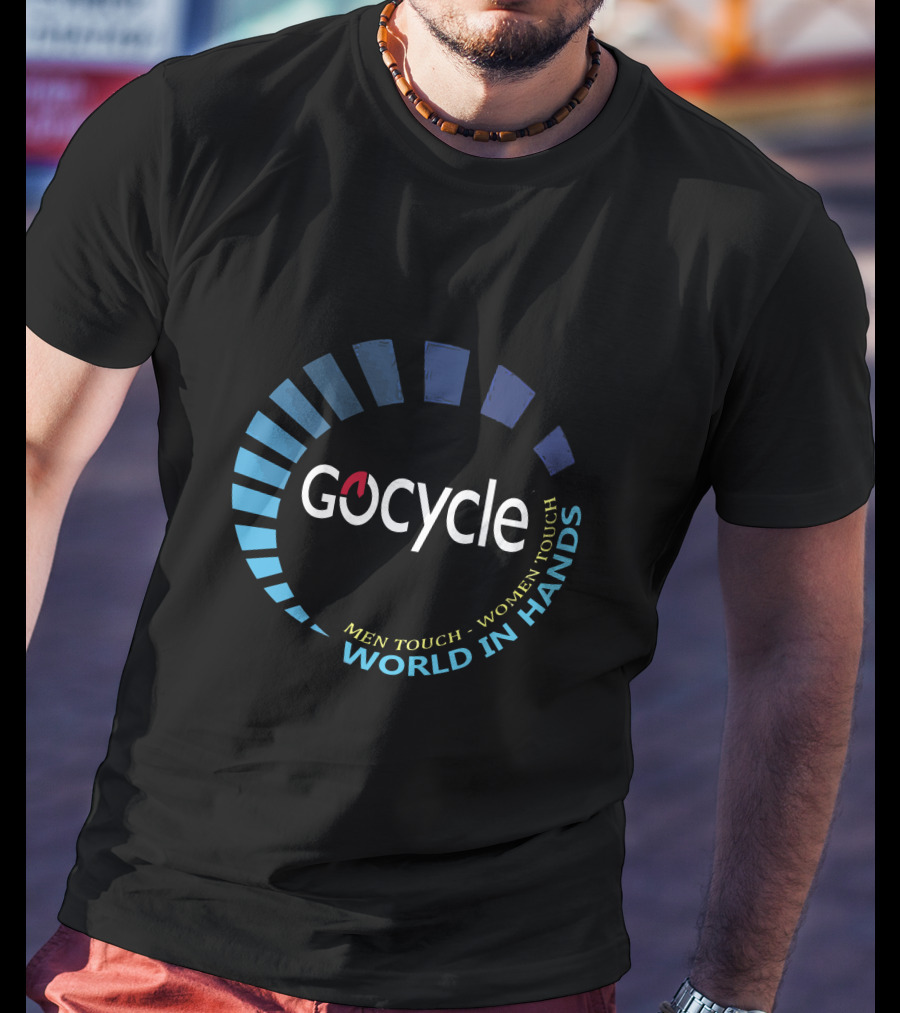 Gocycle Men Touch Women Touch World In Hands T-Shirt