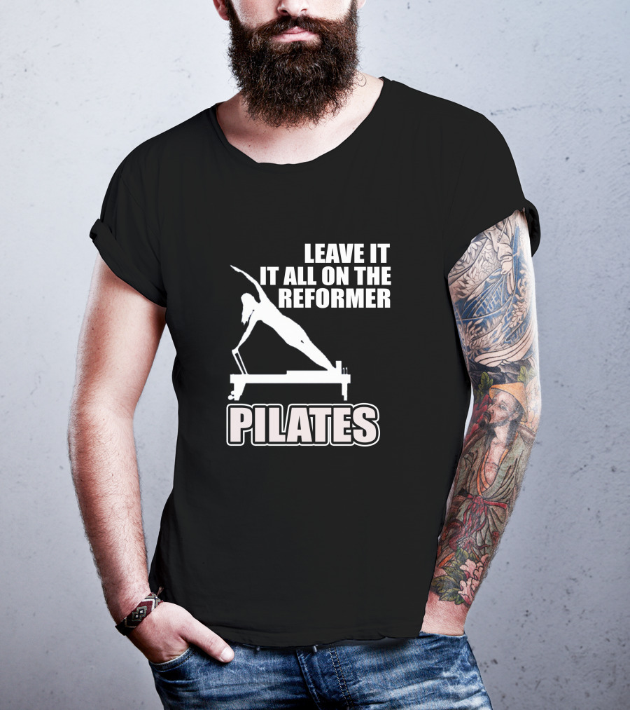 Leave It All On The Reformer Pilates T-Shirt