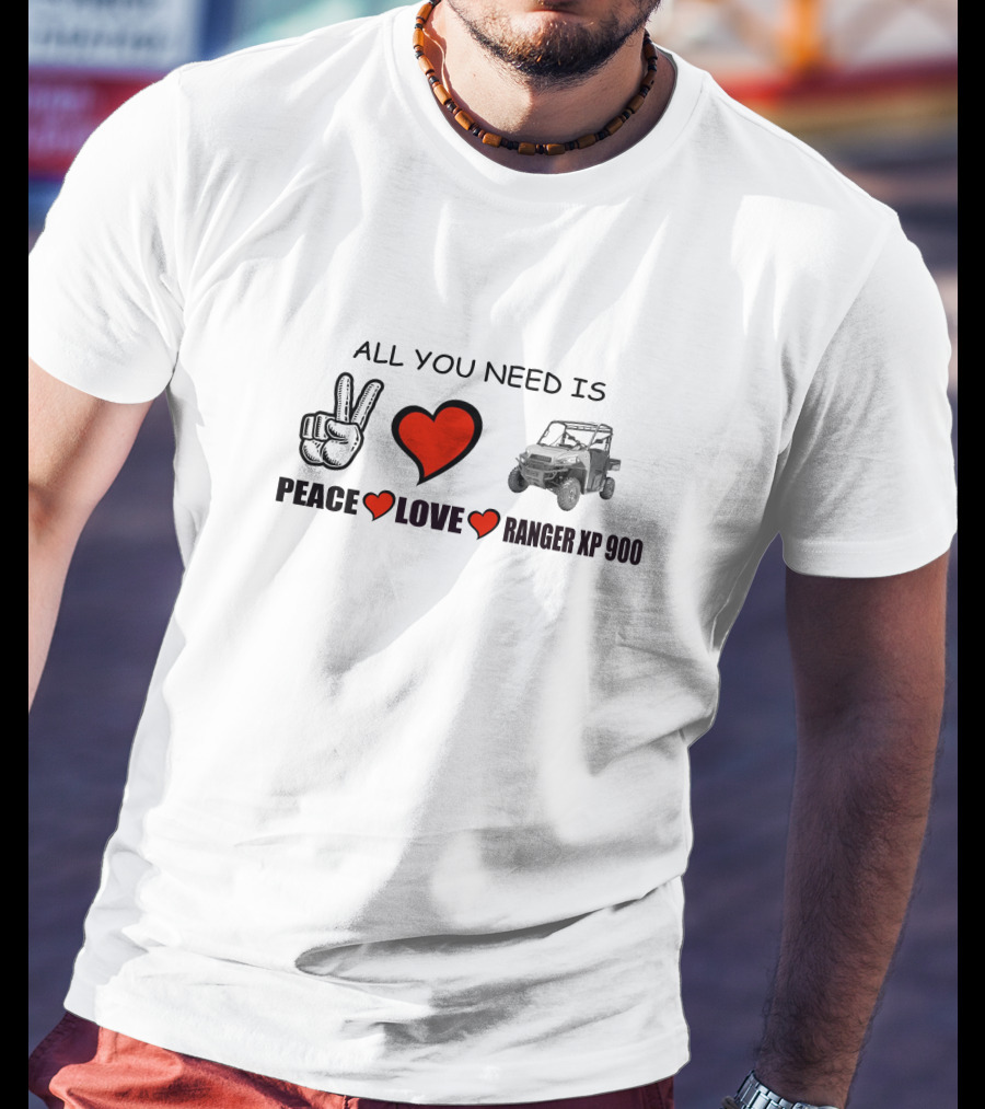 All You Need Is Peace Love Ranger Xp 900 T-Shirt